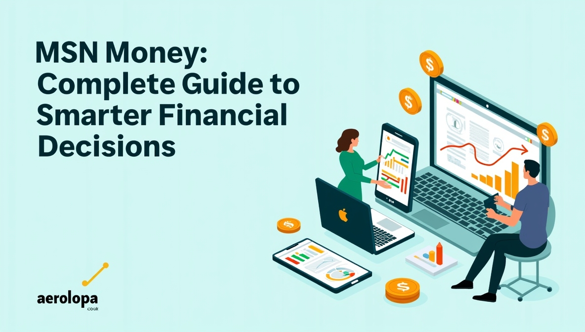 MSN Money: Your Complete Guide to Smarter Financial Decisions